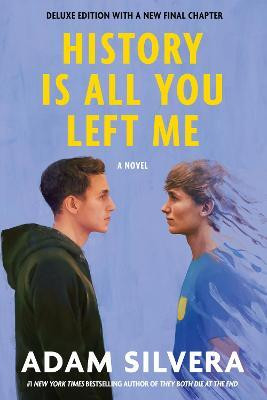 History Is All You Left Me (Deluxe Edition)(English, Paperback, Silvera Adam)