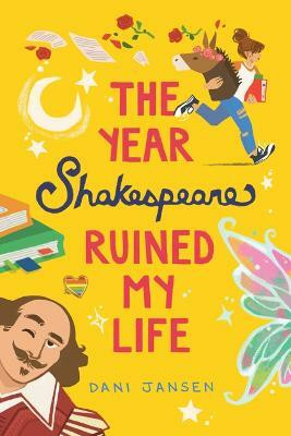 The Year Shakespeare Ruined My Life(English, Paperback, Jansen Dani)