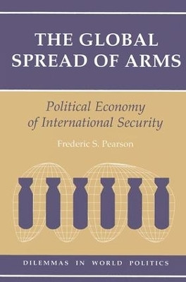 The Global Spread Of Arms(English, Paperback, Pearson Frederic S)