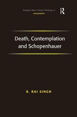 Death, Contemplation and Schopenhauer(English, Hardcover, Singh R. Raj)