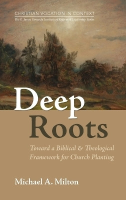 Deep Roots(English, Hardcover, Milton Michael a)