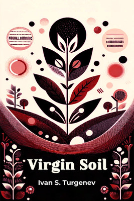 Virgin Soil (Edition2024)(English, Paperback, Turgenev Ivan S)