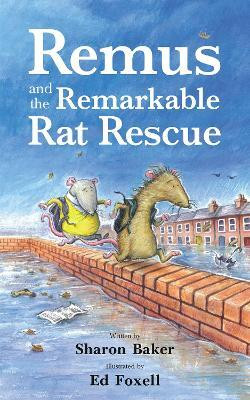 Remus and the Remarkable Rat Rescue(English, Paperback, Baker Sharon)