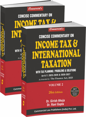 Concise Commentary on Income Tax & International Taxation (With Tax Planning / Problems & Solutions) in 2 Vols. Set with Free E Book(Hardcover, Dr. Girish Ahuja, Dr. Ravi Gupta) Concise Commentary on Income Tax & International Taxation (With Tax Planning / Problems & Solutions) in 2 Vols. Set with Free E Book(Hardcover, Dr. Girish Ahuja, Dr. Ravi Gupta)