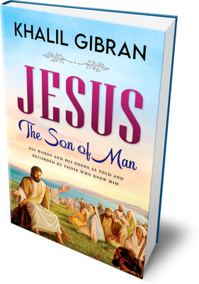 Jesus: The Son of Man(Hardcover, Kahlil Gibran)