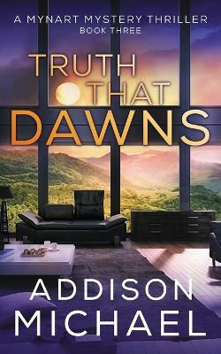Truth That Dawns(English, Paperback, Michael Addison)