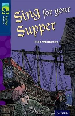 Oxford Reading Tree TreeTops Fiction: Level 14 More Pack A: Sing for your Supper(English, Paperback, Warburton Nick)