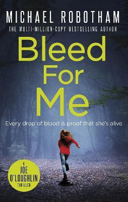 Bleed For Me(English, Electronic book text, Robotham Michael)