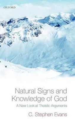 Natural Signs and Knowledge of God  - A New Look at Theistic Arguments(English, Hardcover, Evans C. Stephen)