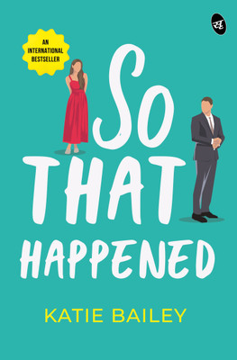 So That Happened(English, Paperback, Bailey Katie)