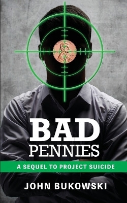 Bad Pennies(English, Paperback, Bukowski John)