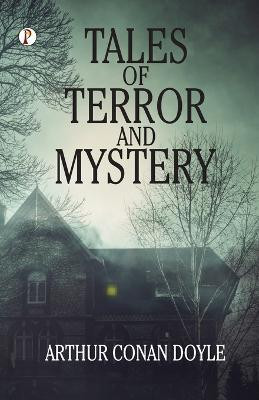 Tales of Terror and Mystery(English, Paperback, Doyle Arthur Conan Sir)