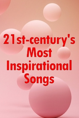 21st-century's Most Inspirational Songs(English, Paperback, Gibson Math W)