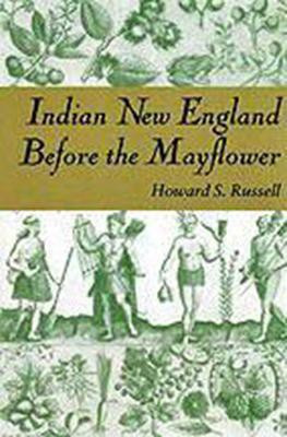 Indian New England Before the Mayflower(English, Paperback, Russell Howard S.)