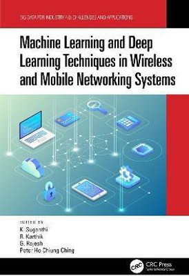 Machine Learning and Deep Learning Techniques in Wireless and Mobile Networking Systems(English, Hardcover, unknown)