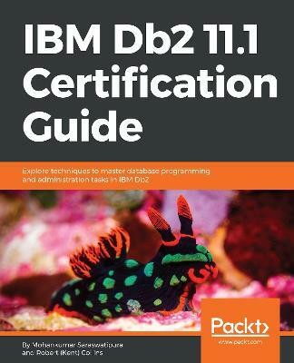 IBM Db2 11.1 Certification Guide(English, Electronic book text, Saraswatipura Mohankumar)