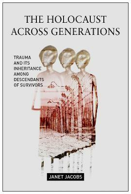 The Holocaust Across Generations(English, Electronic book text, Jacobs Janet)