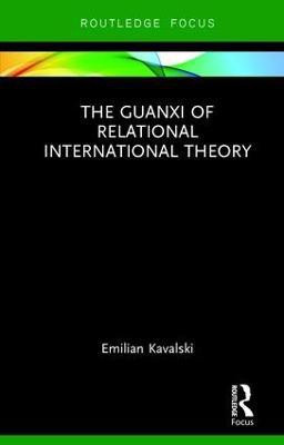 The Guanxi of Relational International Theory(English, Hardcover, Kavalski Emilian)
