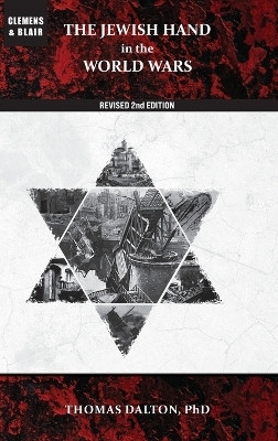 The Jewish Hand in the World Wars(English, Hardcover, Dalton Thomas)
