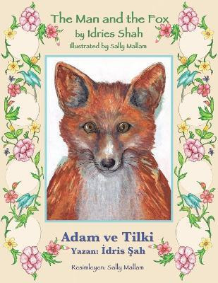 The Man and the Fox / Adam ve Tilki(English, Paperback, Shah Idries)