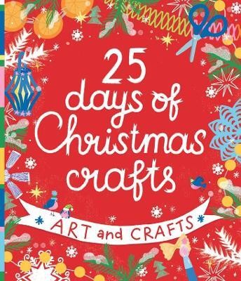 25 Days of Christmas Crafts(English, Paperback, Krupenskaya Natalia)