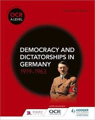 OCR A Level History: Democracy and Dictatorships in Germany 1919-63(English, Paperback, Fellows Nicholas)