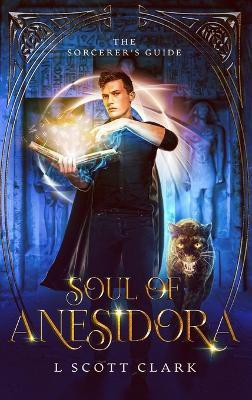 Soul of Anesidora(English, Hardcover, Clark L Scott)