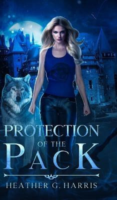 Protection of the Pack(English, Hardcover, Harris Heather G)