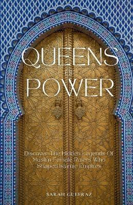 Queens of Power(English, Paperback, Gulfraz Sarah)