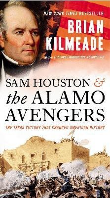 Sam Houston and the Alamo Avengers(English, Paperback, Kilmeade Brian)