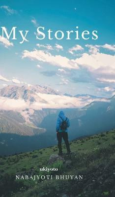 My Stories(Hardcover, Nabajyoti Bhuyan)