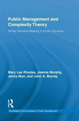 Public Management and Complexity Theory  - Richer Decision-Making in Public Services(English, Hardcover, Rhodes Mary Lee)