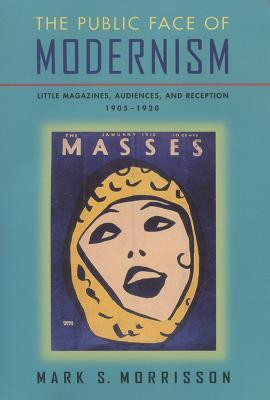 The Public Face of Modernism(English, Paperback, Morrisson Mark S.)