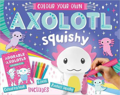Colour Your Own Axolotl Squishy(English, Mixed media product, Robinson Alexandra)