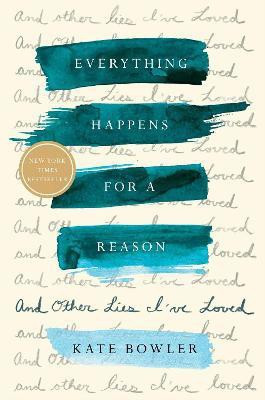 Everything Happens for a Reason(English, Hardcover, Bowler Kate)