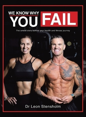 We Know Why You Fail(English, Hardcover, Stensholm Leon Dr)