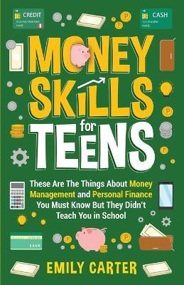 Money Skills for Teens(English, Paperback, Carter)