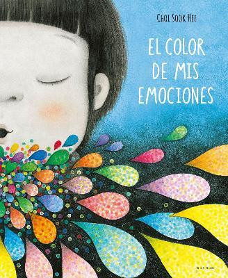 El color de mis emociones / The Color of My Emotions(Spanish, Hardcover, SOOK HEE CHOI)