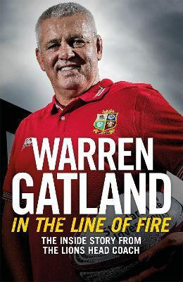 In the Line of Fire(English, Paperback, Gatland Warren)