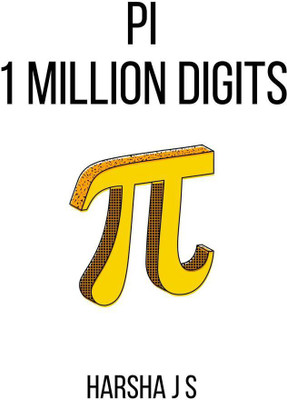 PI 1 million digits(English, Paperback, Harsha J S)