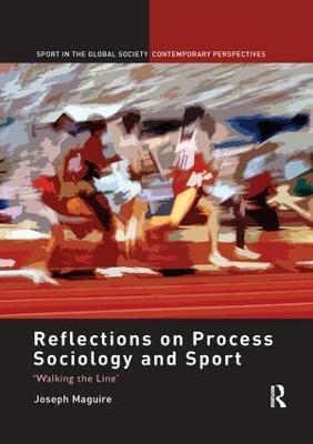 Reflections on Process Sociology and Sport(English, Paperback, Maguire Joseph)