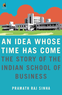 An Idea Whose Time Has Come(English, Hardcover, Sinha Pramath Raj)