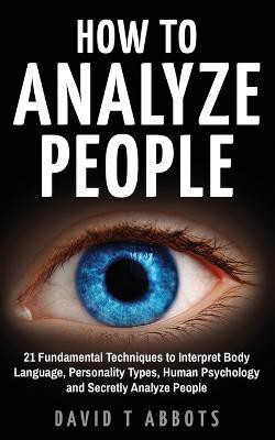 How To Analyze People(English, Paperback, Abbots David T)