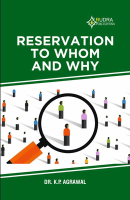 RESERVATION TO WHOM AND WHY(Paperback, Dr.K.P.Agrawal)