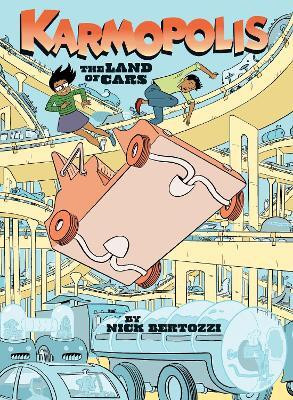 Karmopolis (Book 1): The Land of Cars(English, Paperback, Bertozzi Nick)