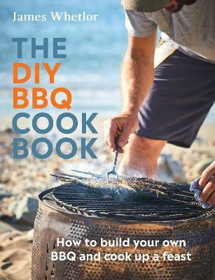 The DIY BBQ Cookbook(English, Hardcover, Whetlor James)