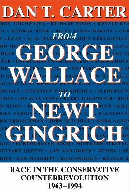 From George Wallace to Newt Gingrich(English, Paperback, Carter Dan T.)