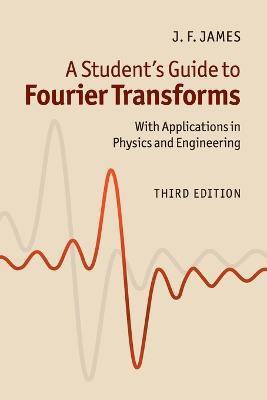 A Student's Guide to Fourier Transforms(English, Paperback, James J. F.)