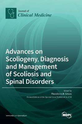 Advances on Scoliogeny, Diagnosis and Management of Scoliosis and Spinal Disorders(English, Hardcover, unknown)