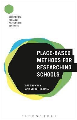 Place-Based Methods for Researching Schools(English, Electronic book text, Thomson Pat Professor)